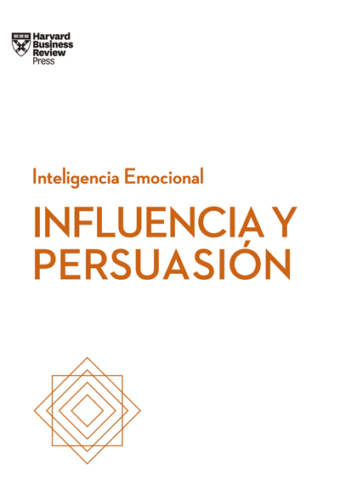 Influencia Y Persuasión (Serie Inteligencia Emocional)