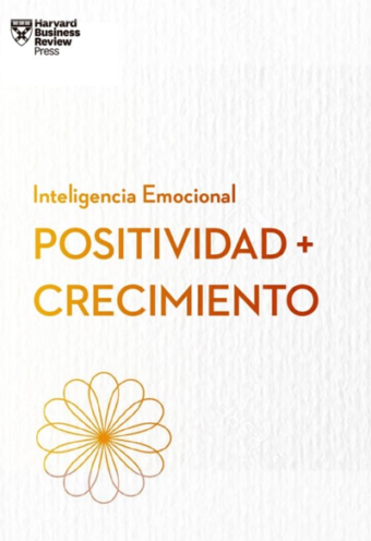 Positividad Crecimiento (Serie Inteligencia Emocional)