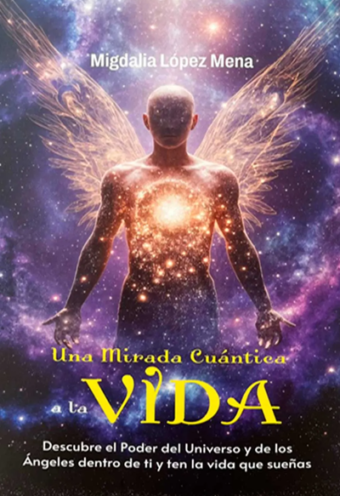 UNA MIRADA CUÁNTICA A LA VIDA