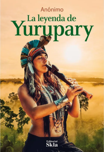 La Leyenda De Yurupary