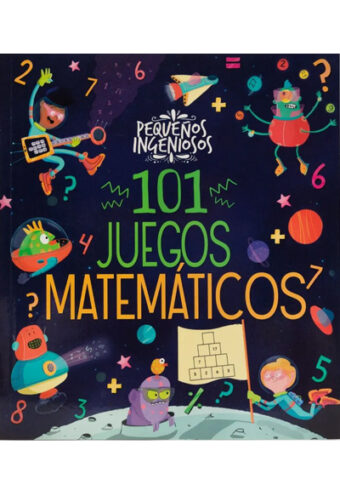 Pequeño ingeniosos: 101 juegos matemáticos