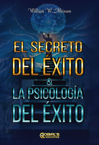 El Secreto del Éxito & La Psicología del Éxito