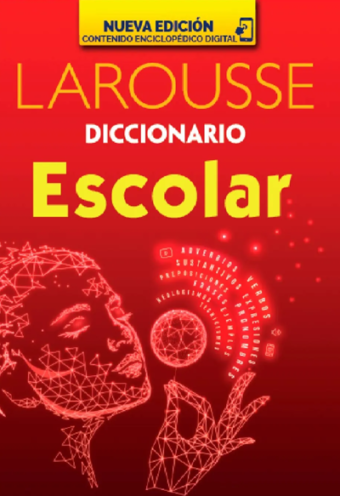 Diccionario escolar Larousse con contenido digital