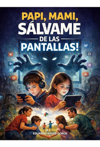 Papi, mami, sálvame de las pantallas